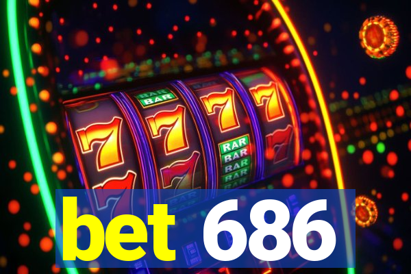 bet 686
